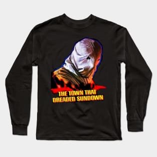 The Town That Dreaded Sundown Long Sleeve T-Shirt